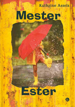 Bogforside af ’Mester Ester’ af Kathrine Assels, Jensen & Dalgaard Bogforside af ’Mester Ester’ af Kathrine Assels, Jensen & Dalgaard